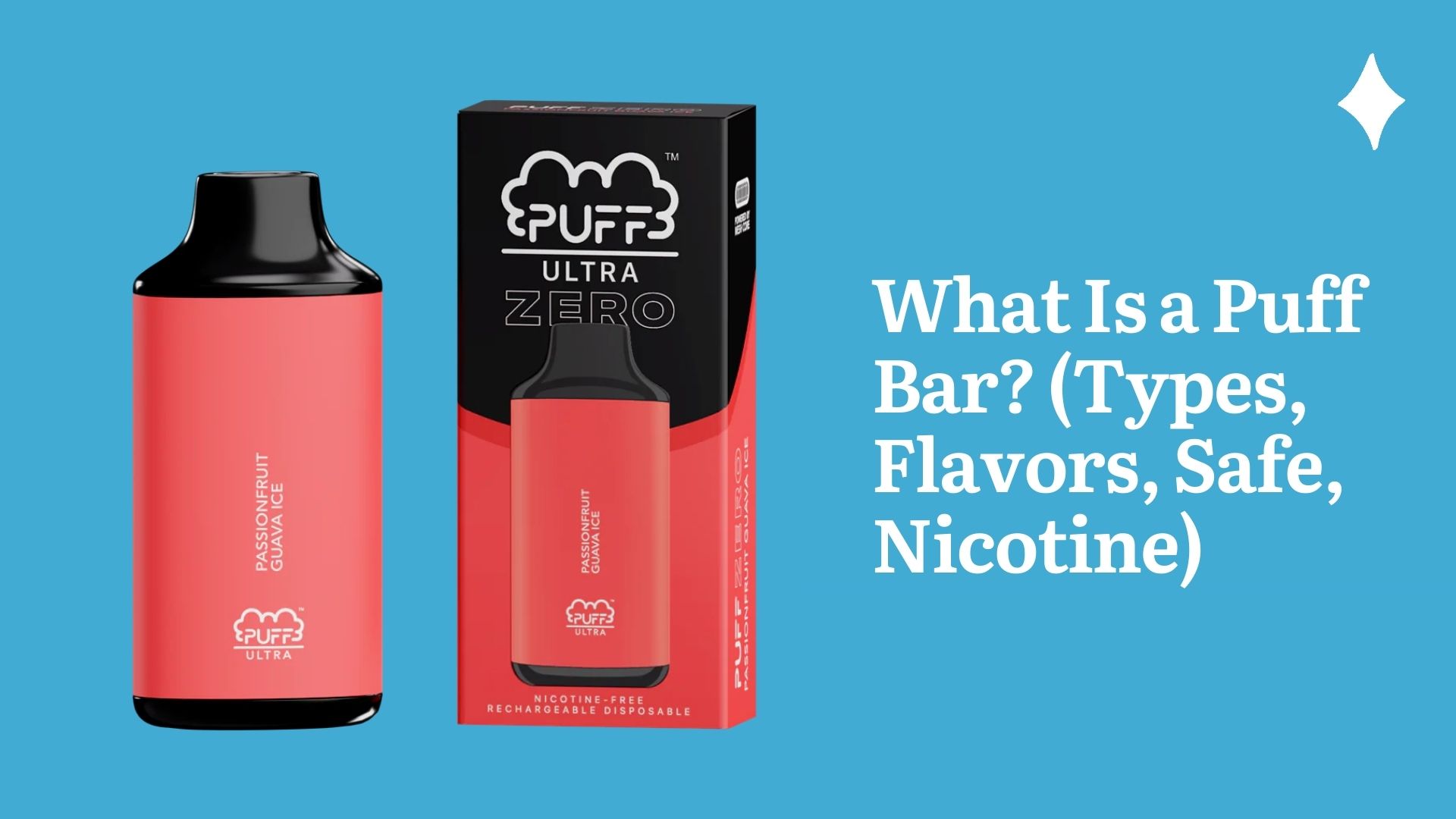 What Is a Puff Bar? (Types, Flavors, Safe, Nicotine)